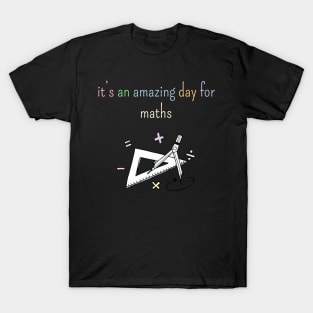 It's an amazing day for maths T-Shirt